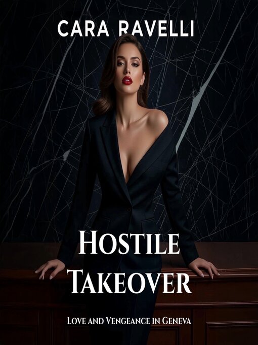 Title details for HOSTILE TAKEOVER by Cara Ravelli - Wait list